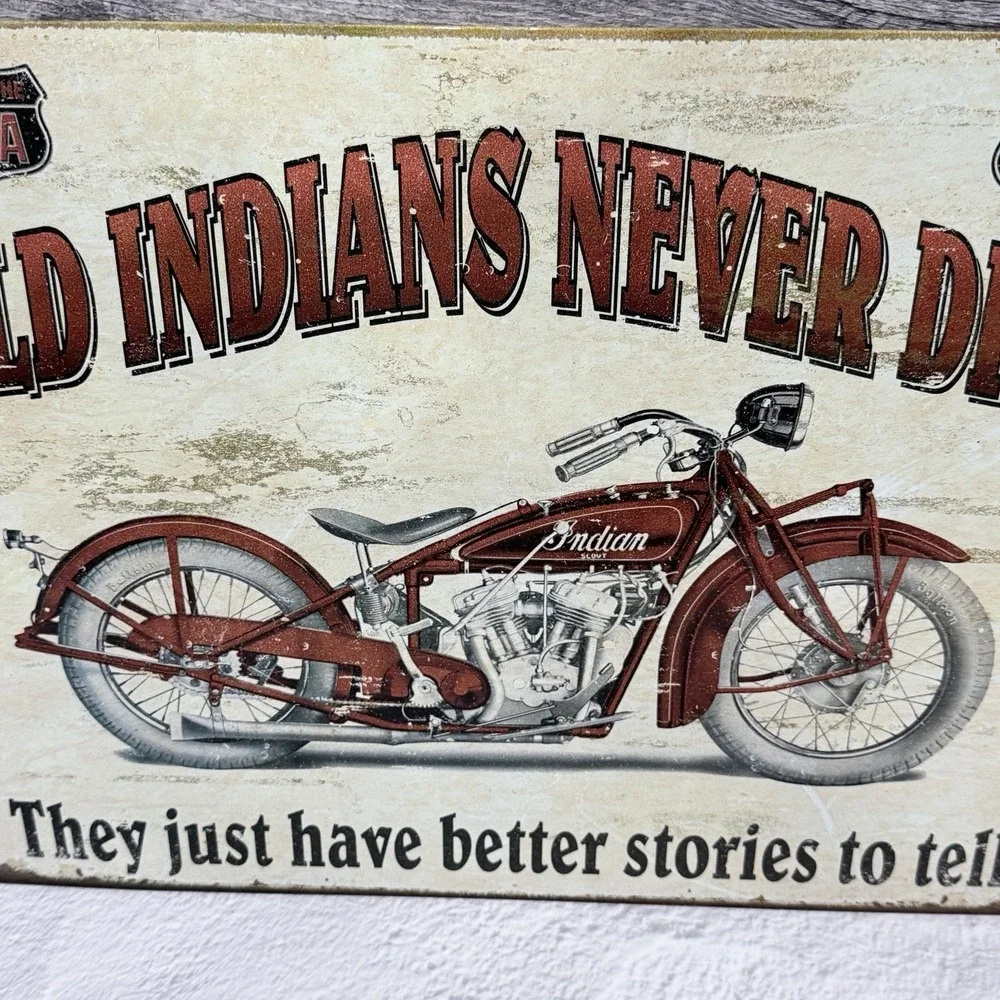 Old Indians Never Die Motorcycle Tin Metal Sign Wall‎ Garage Classic 2007